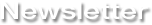 Newsletter